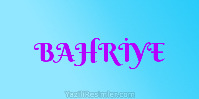 BAHRİYE