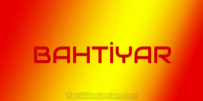 BAHTİYAR