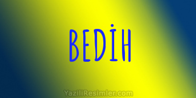 BEDİH