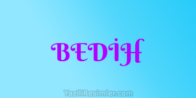 BEDİH