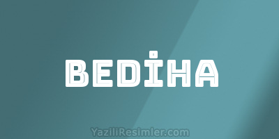 BEDİHA