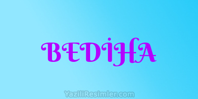 BEDİHA