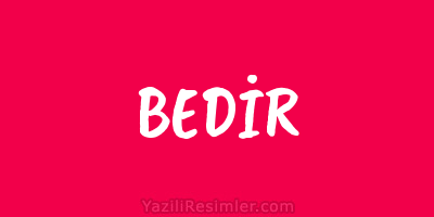 BEDİR