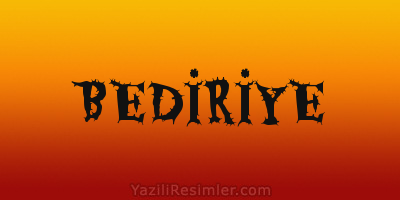 BEDİRİYE