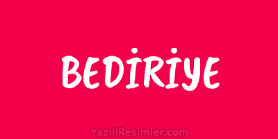 BEDİRİYE