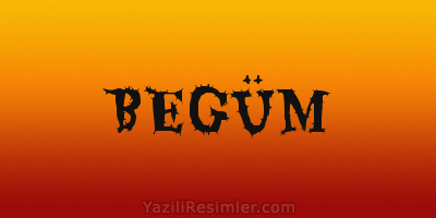 BEGÜM