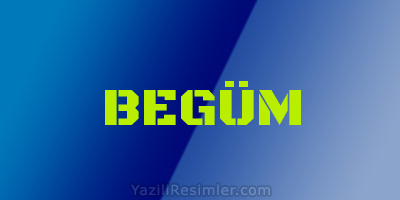 BEGÜM