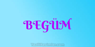 BEGÜM