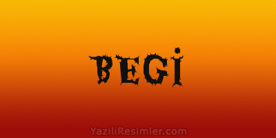 BEGİ