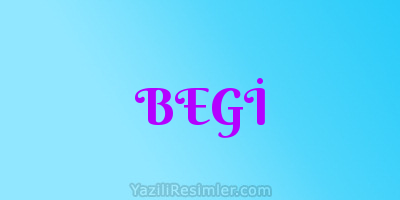 BEGİ