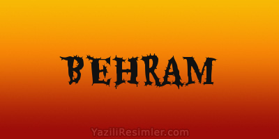 BEHRAM