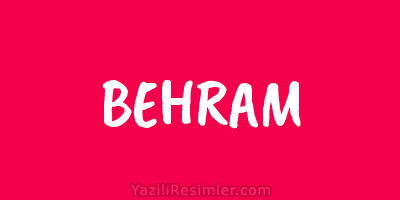 BEHRAM