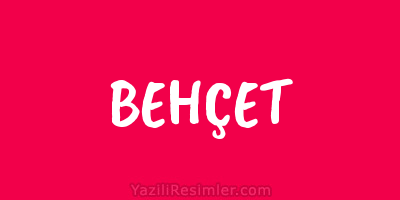 BEHÇET