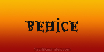 BEHİCE