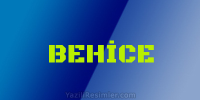 BEHİCE