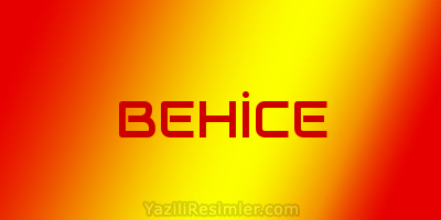 BEHİCE