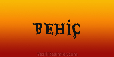 BEHİÇ