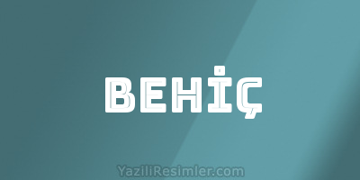 BEHİÇ