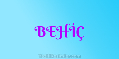 BEHİÇ