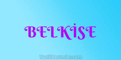 BELKİSE