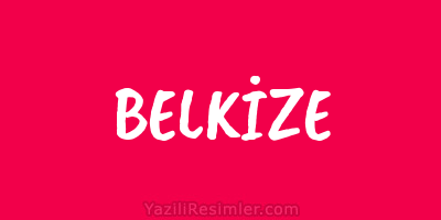 BELKİZE