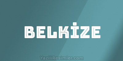 BELKİZE