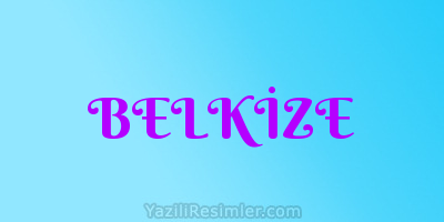 BELKİZE