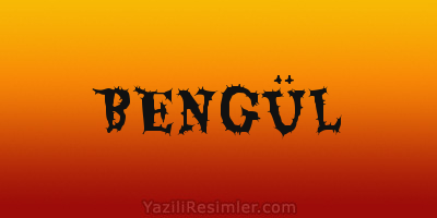 BENGÜL