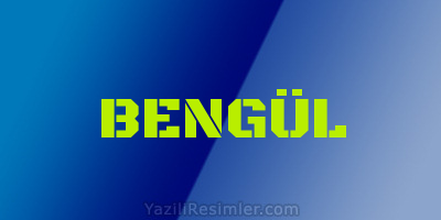 BENGÜL