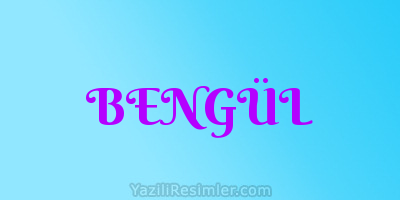 BENGÜL