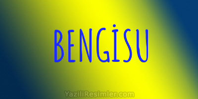 BENGİSU