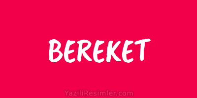 BEREKET