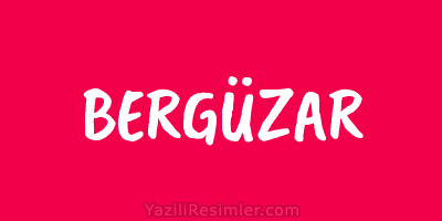 BERGÜZAR