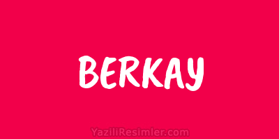 BERKAY