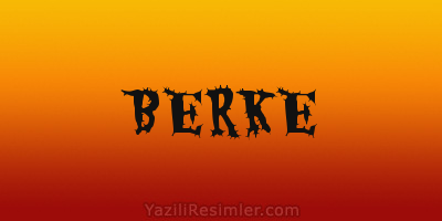 BERKE