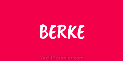 BERKE