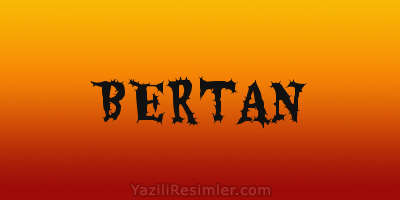 BERTAN