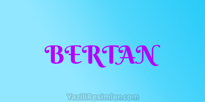 BERTAN