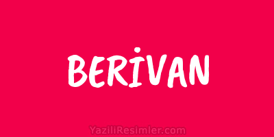 BERİVAN