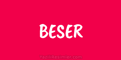 BESER