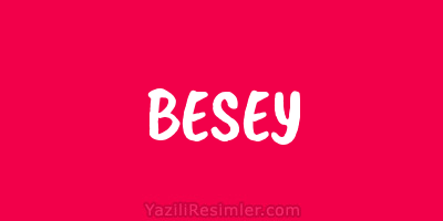 BESEY