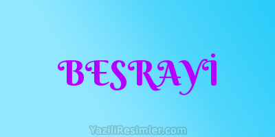 BESRAYİ