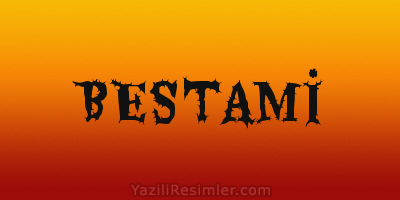 BESTAMİ