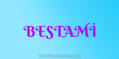 BESTAMİ