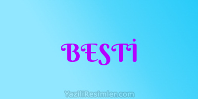 BESTİ