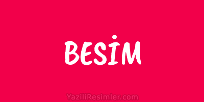 BESİM