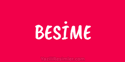 BESİME