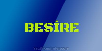 BESİRE