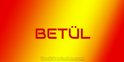 BETÜL