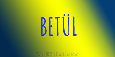 BETÜL